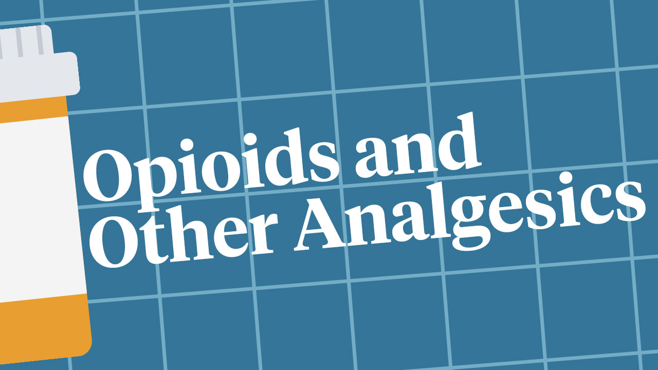 Cover image for: Opioids and Other Analgesics