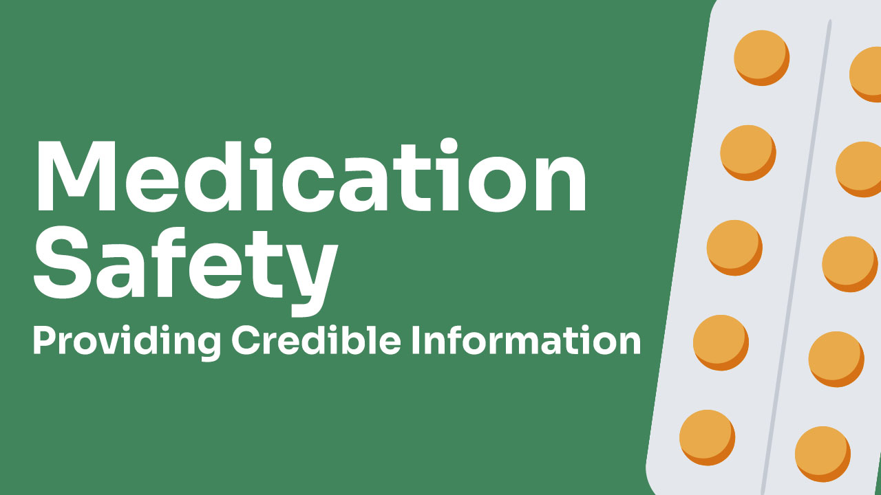 Cover image for: Medication Safety: Providing Credible Information