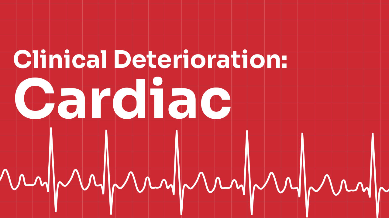 Image for Clinical Deterioration: Cardiac
