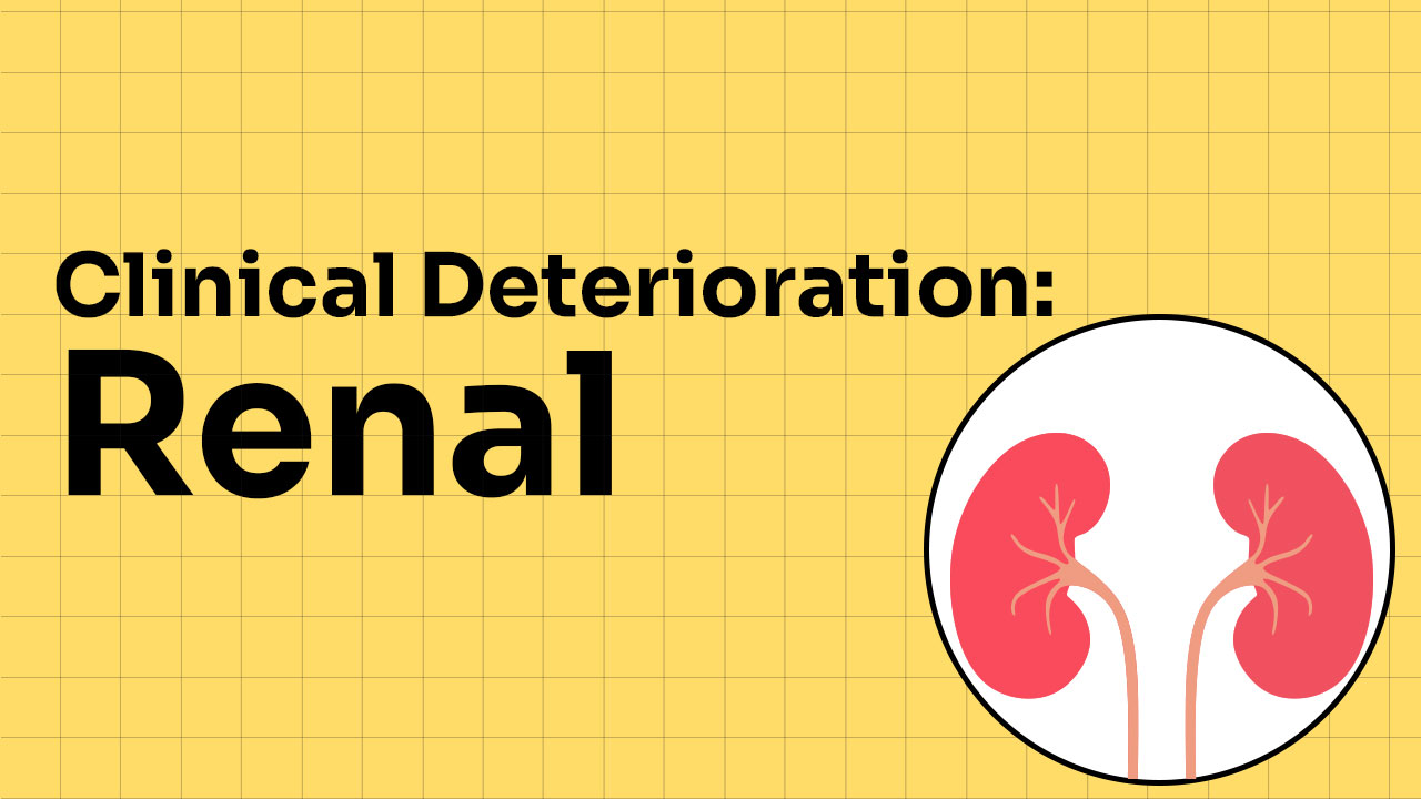 Image for Clinical Deterioration: Renal