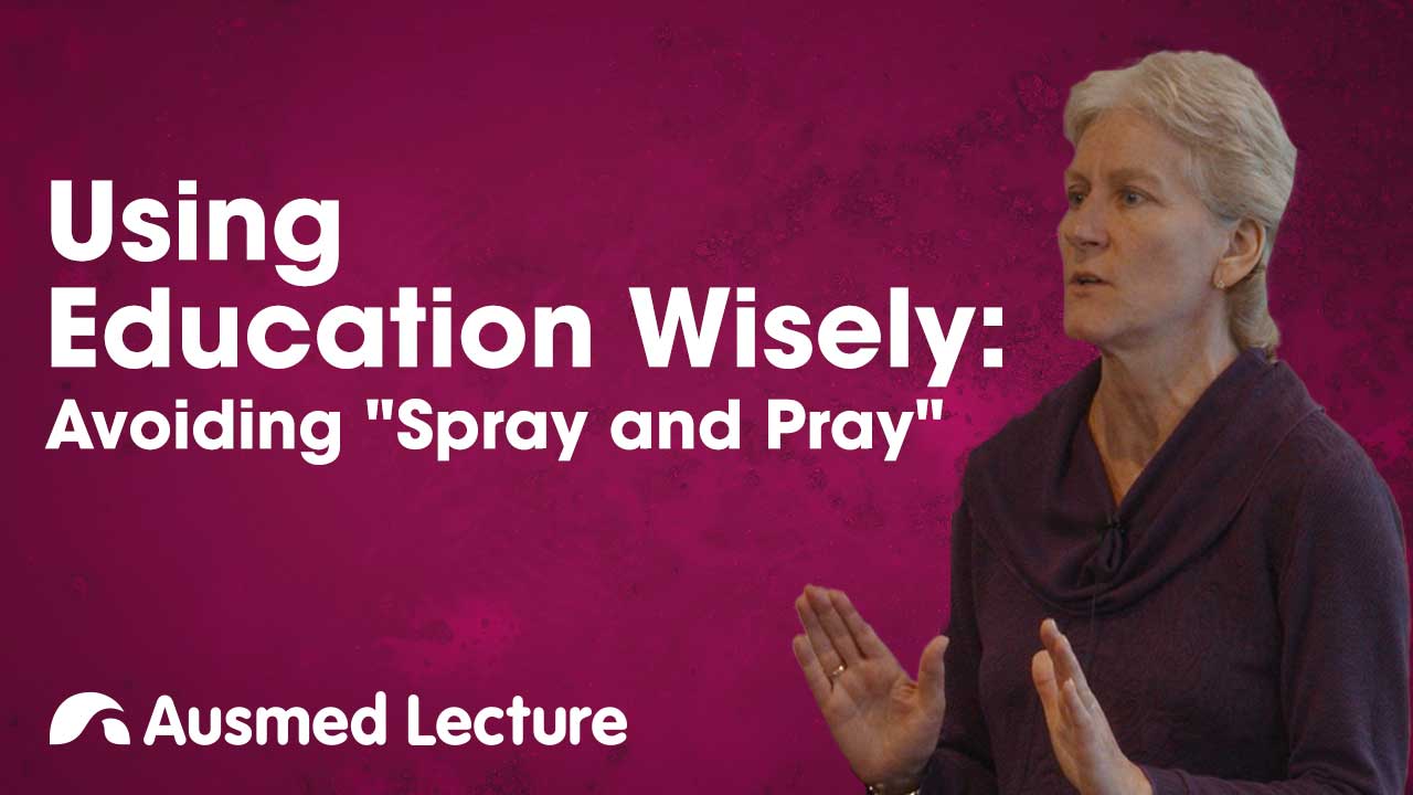 Cover image for: Using Education Wisely: Avoiding 'Spray and Pray'